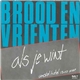 Brood En Vrienten - Als Je Wint